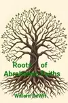 The Roots of Abrahamic Faiths Cover