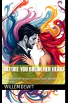 Before You Break Her Heart Book Cover